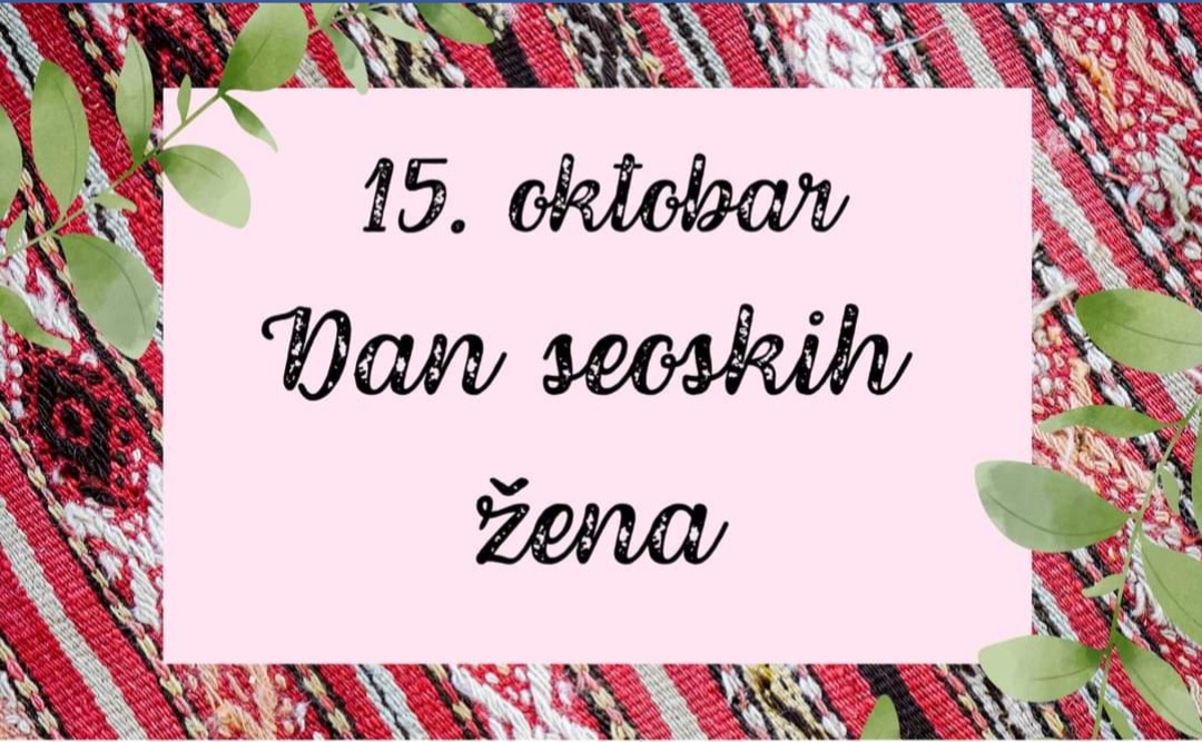 15. oktobar – Međunarodni „Dan seoskih žena“