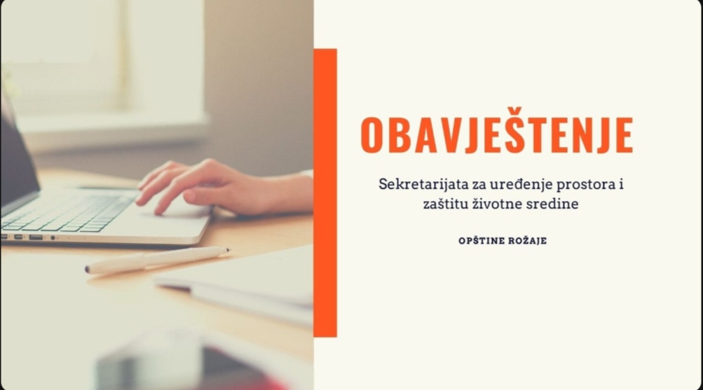 Obavještenje Sekretarijata za uređenje prostora i zaštitu životne sredine Opštine Rožaje