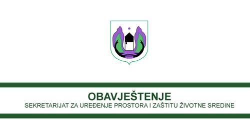 Obavještenje Sekretarijata za uređenje prostora i zaštitu životne sredine