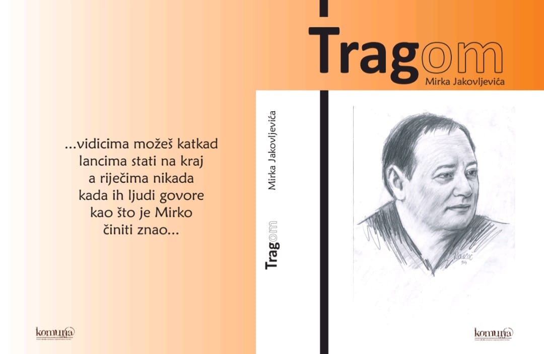 Korice knjige TRAGom Mirka Jakovljevica u izdanju casopisa Komun@ Radio televizija Rožaje