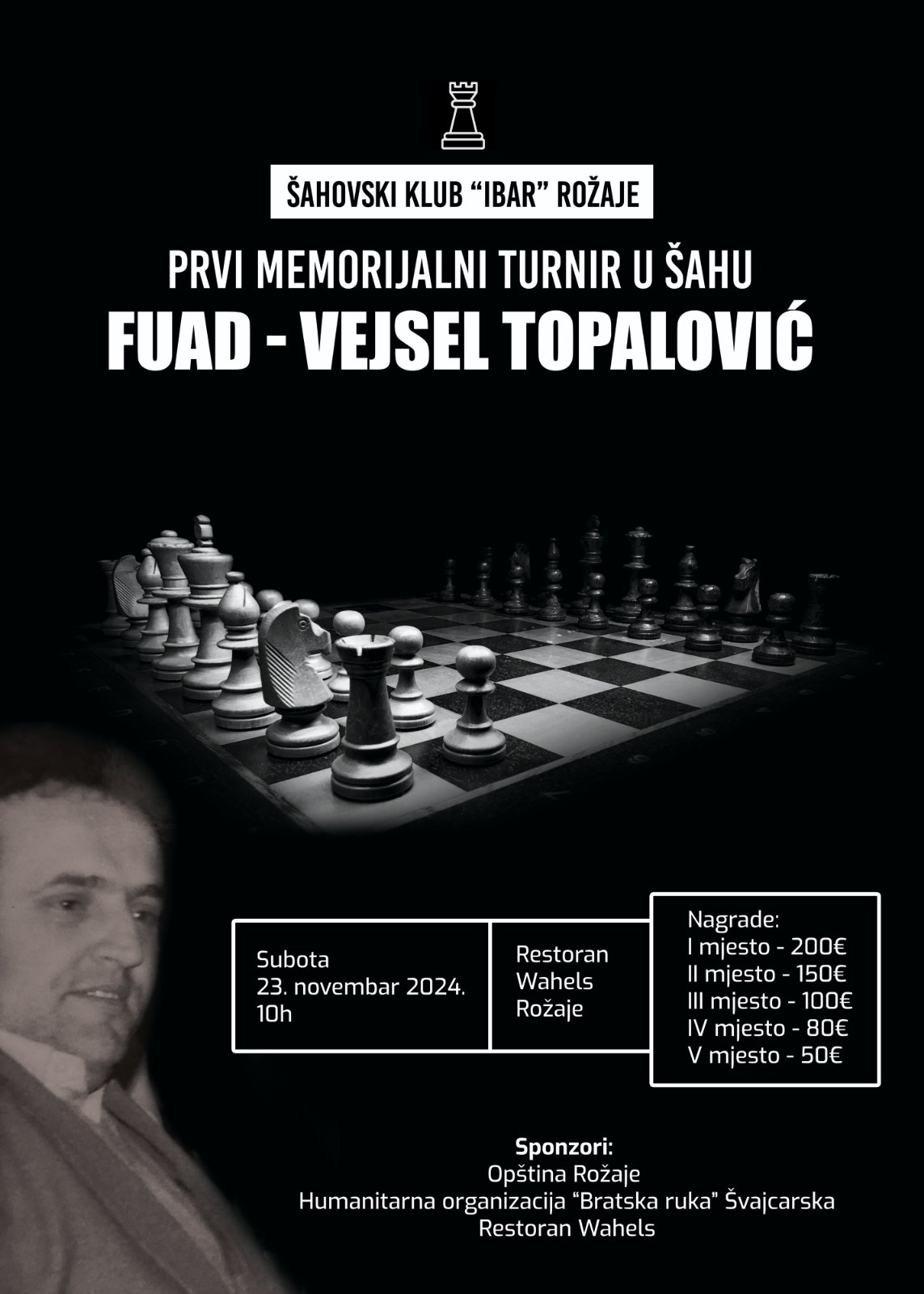 Šahovski klub “Ibar” Rožaje sa ponosom najavljuje Prvi memorijalni turnir u šahu “Fuad – Vejsel Topalović”, koji će se održati u subotu, 23. novembra 2024. godine, sa početkom u 10h