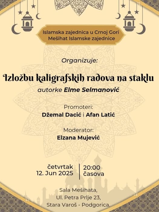 Mešihat Islamske zajednice u Crnoj Gori organizuje izložbu kaligrafskih radova na staklu autorice Elme Selmanović